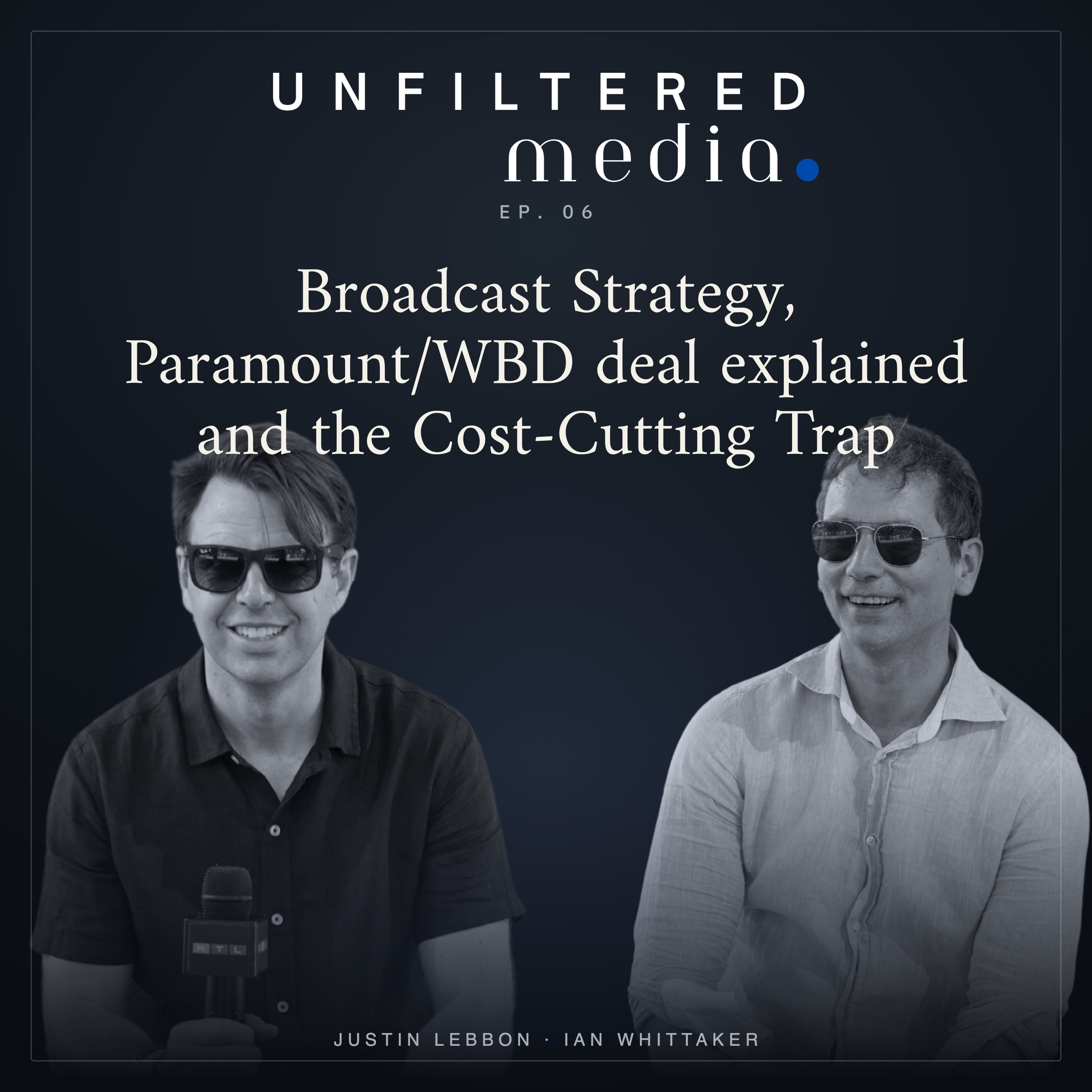 Broadcast Strategy, Paramount/WBD deal explained and the Cost-Cutting Trap