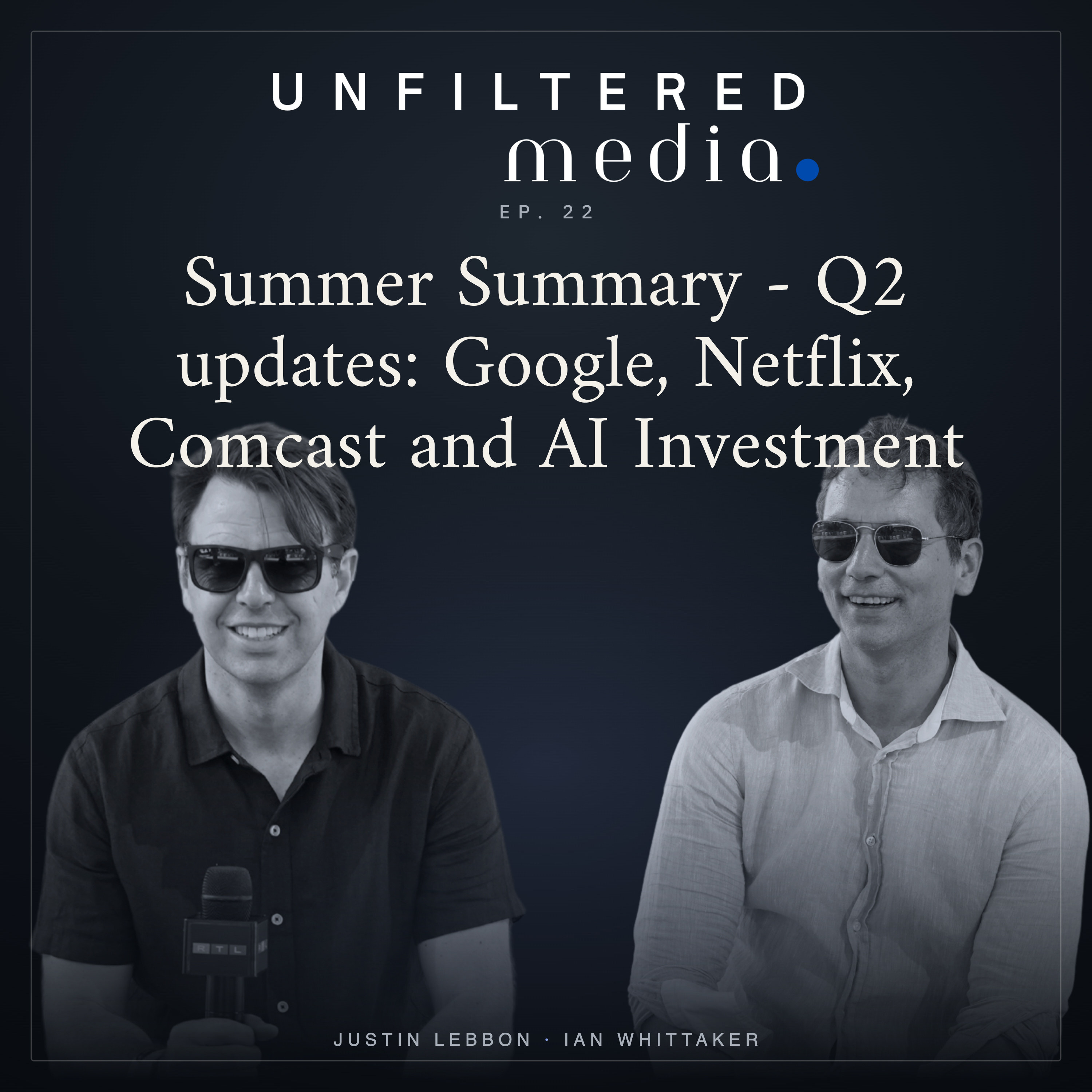 Summer Summary - Q2 updates: Google, Netflix, Comcast and AI Investment